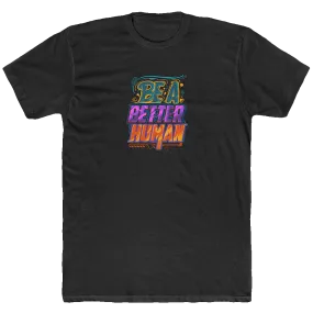 Street Art - Be A Better Human Men's T-Shirt