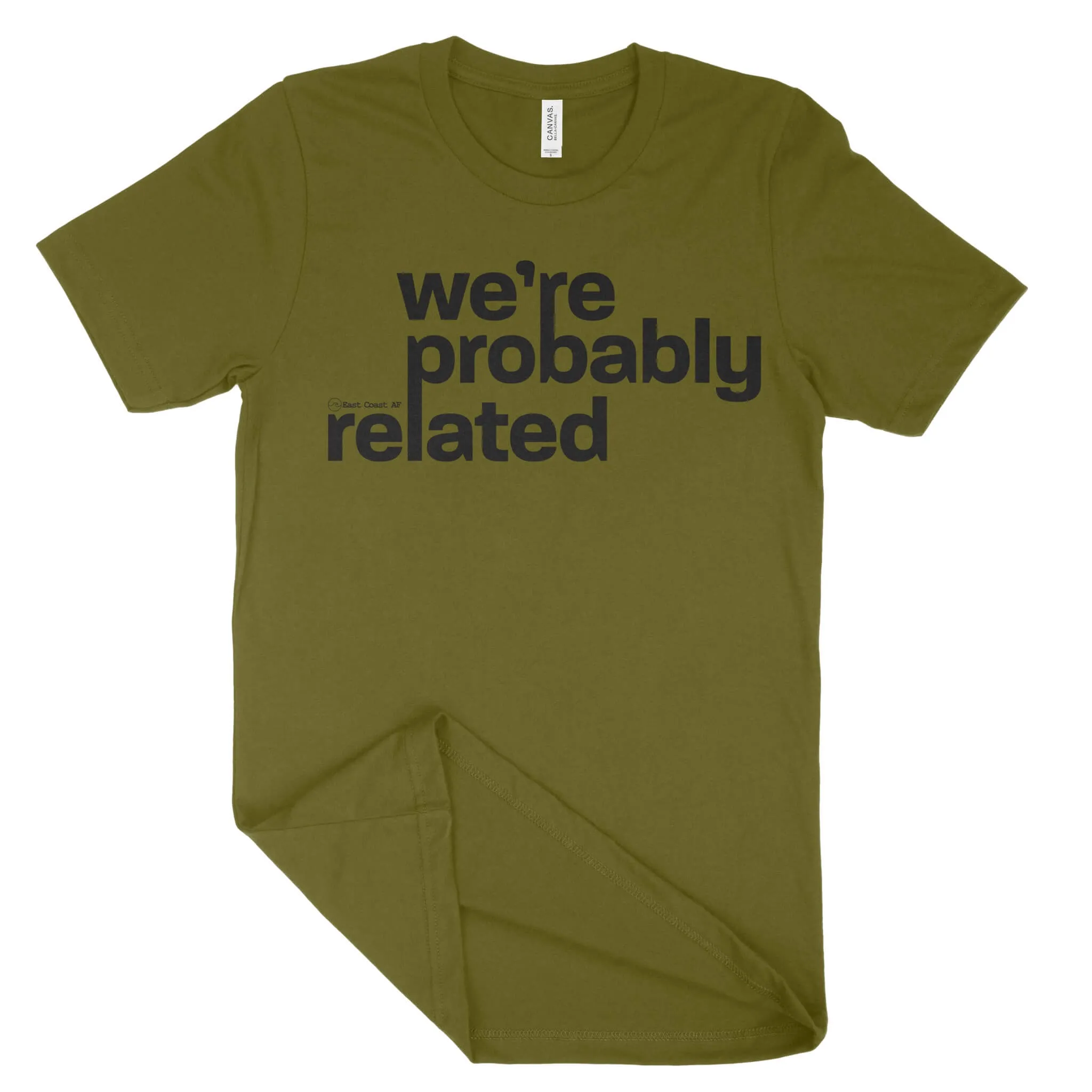 We're Probably Related Unisex T-Shirt